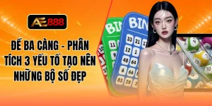 Đề ba càng - Phân tích 3 yếu tố tạo nên những bộ số đẹp