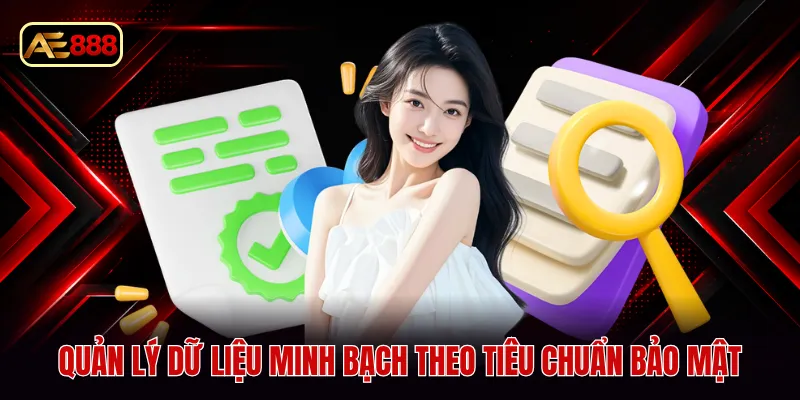 Quản lý dữ liệu minh bạch theo tiêu chuẩn bảo mật