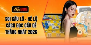 Soi cầu lô - Hé lộ cách đọc cầu dễ thắng nhất 2026