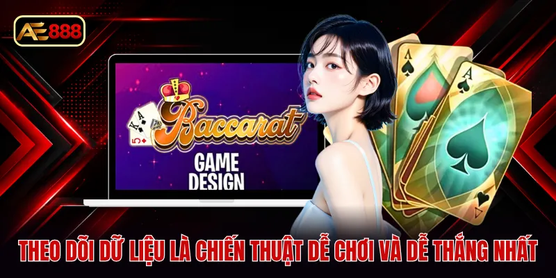 Theo dõi dữ liệu là chiến thuật dễ chơi và dễ thắng nhất